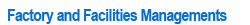Factory and Facilities Managements