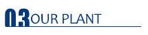 03 Our Plant